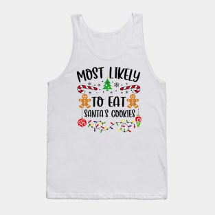 Most Likely To Eat Santa's Cookies Funny Christmas Tank Top